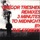 The Streets***3 Minutes To Midnight Remixes