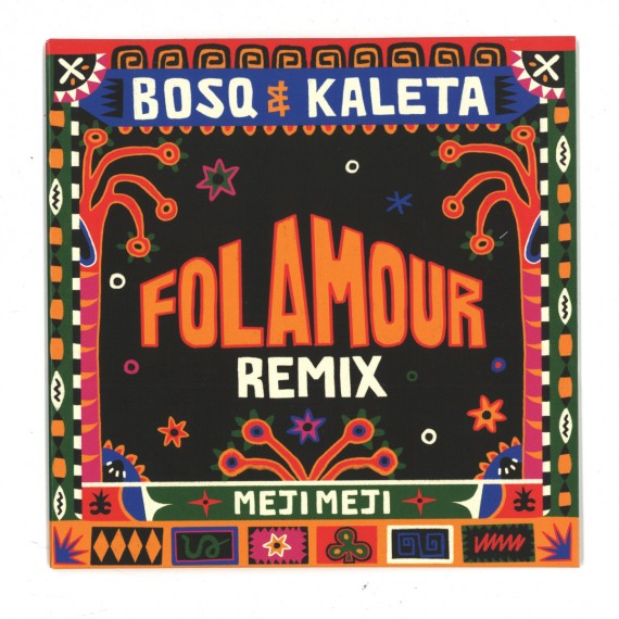 Bosq, Kaleta***Meji Meji (Folamour Remix)