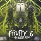 Fruity-6***Sustainable Noise