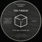 Ten Fingerz***Flip Da Floor EP