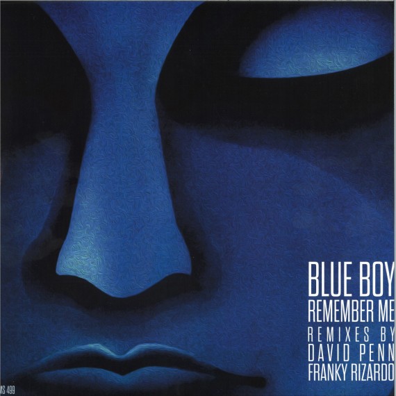 BLUE BOY***REMEMBER ME (REMIXES)