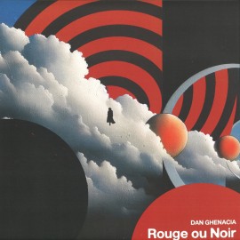 Dan Ghenacia***Rouge ou Noir