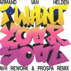 Armand Van Helden***I Want Your Soul
