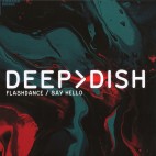 Deep Dish***Flashdance / Say Hello