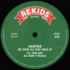 Santos***We Were All Kids Once EP
