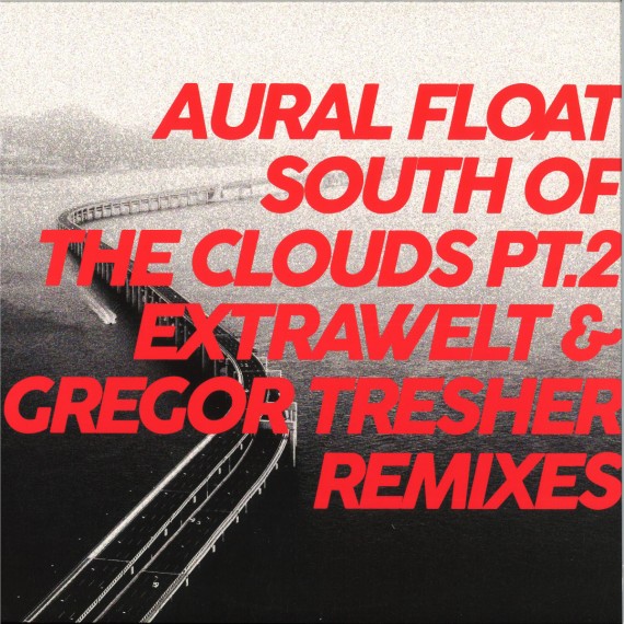 Aural Float***South Of The Clouds Pt.2 Remixes