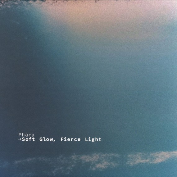 Phara***Soft Glow, Fierce Light