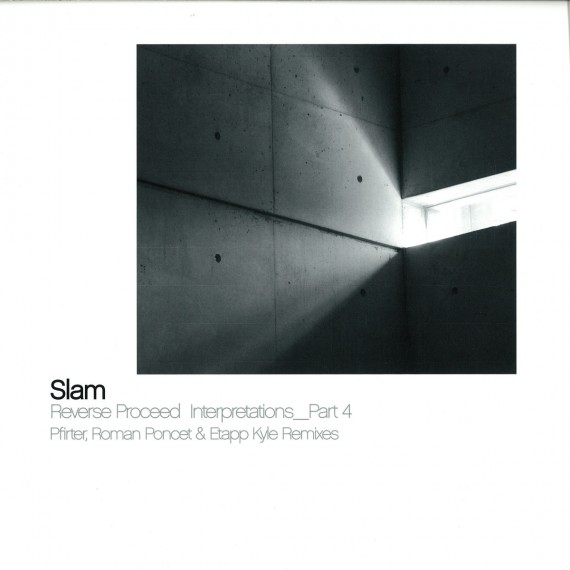 Slam / Pfirter / Roman Poncet / Etapp Kyle***Reverse Proceed Interpretations Part 4